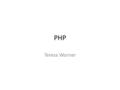 PHP Teresa Worner. What is it? PHP: Hypertext Preprocessor server-side scripting language open source cross-platform compatible with almost all servers.php.php3.phtml.