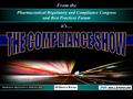 From the it’s… Pharmaceutical Regulatory and Compliance Congress and Best Practices Forum.