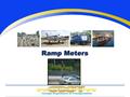 Company LOGO Ramp Meters. Company LOGO What are Ramp Meters? Part of NaviGAtor, Georgia DOT’s Intelligent Transportation System (ITS) Also includes electronic.