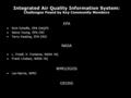 Integrated Air Quality Information System: Challenges Posed by Key Community Members EPA Rich Scheffe, EPA OAQPS Steve Young, EPA OEI Terry Keating, EPA.