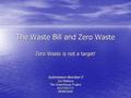 The Waste Bill and Zero Waste Zero Waste is not a target! Submission Number E Zini Mokhine The GreenHouse Project 0117203773084662600.