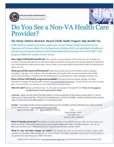 Veterans Health Administration Office of Informatics and Analytics Do You See a Non-VA Health Care Provider? The Virtual Lifetime Electronic Record (VLER)