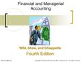 Financial and Managerial Accounting Wild, Shaw, and Chiappetta Fourth Edition Wild, Shaw, and Chiappetta Fourth Edition Copyright © 2011 by The McGraw-Hill.