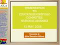 PRESENTATION TO EDUCATION PORTFOLIO COMMITTEE: NATIONAL ASSEMBLY 13 MAY 2008 Presentation by (Chief Executive Officer)