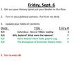 Friday, Sept. 6 1. Get out your History Spiral put your binder on the floor 2.Turn in your political cartoon. Put it on my desk. 3. Update your Table of.