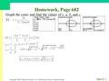 Copyright © 2007 Pearson Education, Inc. Publishing as Pearson Addison-Wesley Slide 8- 1 Homework, Page 682 Graph the conic and find the values of e, a,