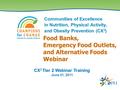 Food Banks, Emergency Food Outlets, and Alternative Foods Webinar Communities of Excellence in Nutrition, Physical Activity, and Obesity Prevention (CX.