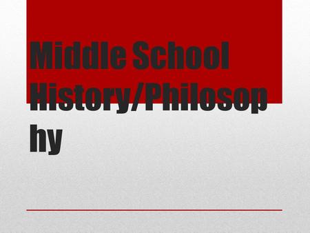 Middle School History/Philosop hy. The Creation of the Middle School Middle Schools began as a way to give young adolescents a bridge between elementary.