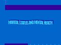 MARRIAGE AND DISTRESS BOTH MEN AND WOMEN BENEFIT MEN BENEFIT MORE SELECTION?