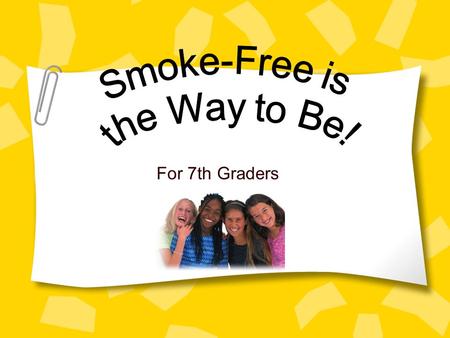 For 7th Graders. Background Information Tobacco Chapter 24 Lessons 1-3.