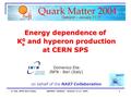 NA57 D. Elia, INFN Bari (Italy)QM2004, Oakland - January 11-17, 20041 Energy dependence of K 0 and hyperon production at CERN SPS Domenico Elia INFN -