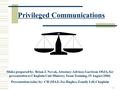 1 Privileged Communications Slides prepared by: Brian J. Novak, Attorney-Advisor, Garrison-OSJA, for presentation to Chaplain Unit Ministry Team Training,