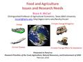 Food and Agriculture Issues and Research Needs Energy Climate Change Mitigation Bruce A. McCarl Distinguished Professor of Agricultural Economics, Texas.