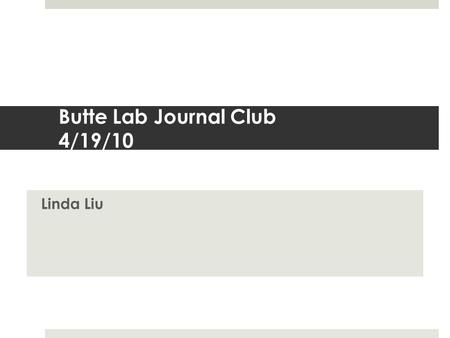 Butte Lab Journal Club 4/19/10 Linda Liu. - DNA sequenced by Complete Genomics - Advantages of family-based sequencing as opposed to sequencing unrelated.