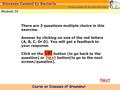 Virtual Academy for the Semi Arid Tropics Module IV Course on Diseases of Groundnut Diseases Caused by Bacteria Next There are 3 questions multiple choice.