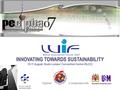 INNOVATING TOWARDS SUSTAINABILITY 10-11 August, Kuala Lumpur Convention Centre (KLCC) Organiser In Collaboration With.