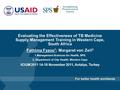 Evaluating the Effectiveness of TB Medicine Supply Management Training in Western Cape, South Africa Fathima Fyzoo 1 ; Margaret von Zeil 2 1.Management.