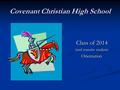 Covenant Christian High School Class of 2014 (and transfer student) Orientation.