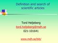 Definition and search of scientific articles Tord Heljeberg 021-101641