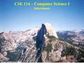 CSE 114 – Computer Science I Inheritance Yosemite National Park, California.