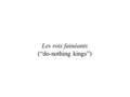 Les rois fainéants (“do-nothing kings”). Causes of Merovingian Collapse: 1. Child kings: involvement of regents, esp. king’s mother or maior domus (mayor.