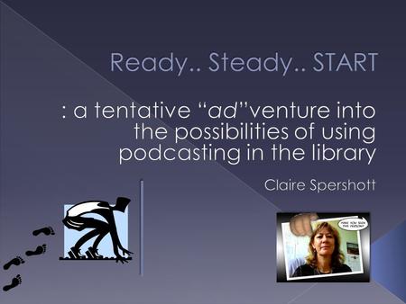 Webinar presenter Researcher Facilitator Publishing / Blogs Cameras - lights - Action Vodcast Movie maker Script writing Garage Band / Audacity Apple.