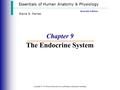 Essentials of Human Anatomy & Physiology Copyright © 2003 Pearson Education, Inc. publishing as Benjamin Cummings Seventh Edition Elaine N. Marieb Chapter.