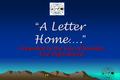 CU “ A Letter Home…. ” Presented by the City of Boulder Fire Department.