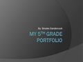 By: Brooke Sandercock. Opening Note Date: These are things I think I do well. 1. Math 2. Writing 3. Science I am most proud of getting straight A’s on.