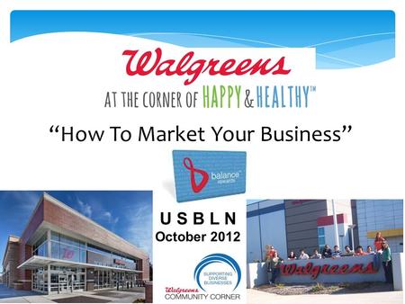 “How To Market Your Business” U S B L N October 2012.