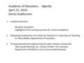 1. Academy business Monthly newsletter Highlights of the work group plans for recommendations 2. Obtaining Funding from the Center for Research in Learning.