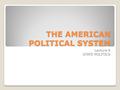 THE AMERICAN POLITICAL SYSTEM Lecture 9 STATE POLITICS.