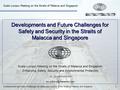 Kuala Lumpur Meeting on the Straits of Malacca and Singapore Developments and Future Challenges for Safety and Security in the Straits of Malacca and Singapore1.