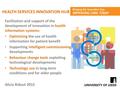 Facilitation and support of the development of innovation in health information systems: Optimising the use of health information for patient benefit Supporting.