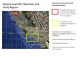 Atlantis Scientific Objectives and Study Regions N. California Coast, San Francisco Bay, Oakland Harbor, Sacramento River and Turning Basin S. California.