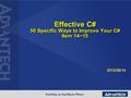 Effective C# 50 Specific Ways to Improve Your C# Item 14~15 2012/08/14 1.