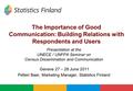 The Importance of Good Communication: Building Relations with Respondents and Users Presentation at the UNECE / UNFPA Seminar on Census Dissemination and.