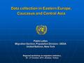 Regional workshop on migration statistics, 26 - 27 October 2011, Antalya, Turkey Pablo Lattes Migration Section, Population Division - DESA United Nations,