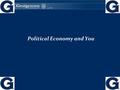 Political Economy and You 1 Plan 1.Questions 2.Economic development and “gestation” 3.Distributions, opportunities, and your futures 4.Finale 2.