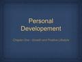 Personal Developement Chapter One - Growth and Positive Lifestyle.