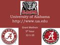 University of Alabama  Grant Methvin 5 th hour 12-1-10.