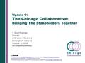 Update On The Chicago Collaborative: Bringing The Stakeholders Together T. Scott Plutchak Director UAB Lister Hill Library Birmingham, Alabama October.