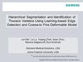 Copyright © 2010 Siemens Medical Solutions USA, Inc. All rights reserved. Hierarchical Segmentation and Identification of Thoracic Vertebra Using Learning-based.