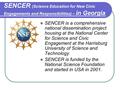 SENCER (Science Education for New Civic Engagements and Responsibilities) – in Georgia SENCER is a comprehensive national dissemination project housing.