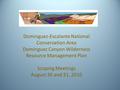 Dominguez-Escalante National Conservation Area Dominguez Canyon Wilderness Resource Management Plan Scoping Meetings August 30 and 31, 2010.
