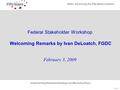 Slide 1 NSDI: Advancing the Fifty States Initiative Implementing Statewide Strategic and Business Plans Federal Stakeholder Workshop Welcoming Remarks.