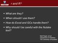 DEPARTMENT OF STATISTICS  What are they?  When should I use them?  How do Excel and GCs handle them?  Why should I be careful with the Nulake text?