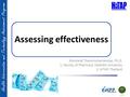 Assessing effectiveness Montarat Thavorncharoensap, Ph.D. 1: Faculty of Pharmacy, Mahidol University 2. HITAP, Thailand.