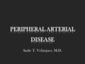 Sadie T. Velásquez, M.D.. A 68-year-old man is evaluated for left calf pain that occurs after walking 2-3 blocks, relieved with rest; he has had the pain.