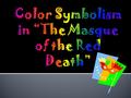  Now, think of at least ten nouns that either are the same color or nouns that remind you of your favorite color. Your list will go on the left hand.